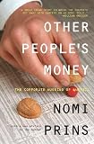 Prins, Nomi: Other People's Money: The Corporate Mugging of America