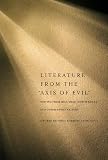 Mason, Alane: Literature from the Axis of Evil: Writing from Iran, Iraq, North Korea, and Other Enemy Nations Words Without Borders Anthology Mason, Alane: Literature from the Axis of Evil: Writing from Iran, Iraq, North Korea, and Other Enemy Nations Words Without Borders Anthology