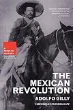 Gilly, Adolfo: Mexican Revolution: A People's History Gilly, Adolfo: Mexican Revolution: A People's History