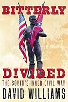 Bitterly Divided: The South's Inner Civil&hellip;