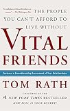Rath, Tom: Vital Friends: The People You Can't Afford to Live Without