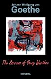 Goethe, Johann Wolfgang Von: The Sorrows of Young Werther: Easyread Comfort Edition Goethe, Johann Wolfgang Von: The Sorrows of Young Werther: Easyread Comfort Edition
