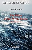 Storm, Theodor: The Rider of the White Horse: The Dykemaster. German Classics Storm, Theodor: The Rider of the White Horse: The Dykemaster. German Classics