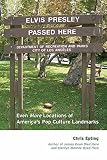 Epting, Chris: Elvis Presley Passed Here: Even More Locations Of America's Pop Culture Landmarks Epting, Chris: Elvis Presley Passed Here: Even More Locations Of America's Pop Culture Landmarks