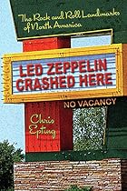 Led Zeppelin Crashed Here: The Rock and Roll&hellip;