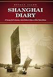 Bacon, Ursula: Shanghai Diary: A Young Girl's Journey From Hitler's Hate To War-torn China