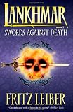 Leiber, Fritz: Lankhmar: Swords Against Death