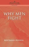Russell, Bertrand: Why Men Fight
