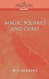 Andrews, W.S.: Magic Squares And Cubes Andrews, W.S.: Magic Squares And Cubes
