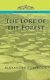 Porteous, Alexander: The Lore of the Forest Porteous, Alexander: The Lore of the Forest