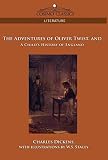 Dickens, Charles: The Adventures of Oliver Twist And a Child's History of England Dickens, Charles: The Adventures of Oliver Twist And a Child's History of England
