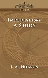 Hobson, J. A.: Imperalism: A Study Hobson, J. A.: Imperalism: A Study