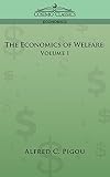 Pigou, Arthur Cecil: The Economics of Welfare Pigou, Arthur Cecil: The Economics of Welfare