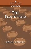 Lefevre, Edwin: The Plunderers