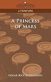 Burroughs, Edgar: A Princess Of Mars Burroughs, Edgar: A Princess Of Mars