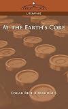 Burroughs, Edgar Rice: At the Earth's Core Burroughs, Edgar Rice: At the Earth's Core
