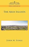 Synge, J. M.: The Aran Islands Synge, J. M.: The Aran Islands