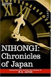 Aston, W. G.: Nihongi: Chronicles of Japan from the Earliest Times to A.d. 697