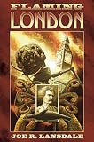 Lansdale, Joe: Flaming London Lansdale, Joe: Flaming London