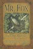 Partridge, Norman: Mr. Fox and Other Feral Tales: A Collection, A Recollection, A Writer's Handbook
