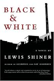 Shiner, Lewis: Black & White