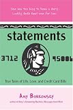 Borkowsky, Amy: Statements: True Tales of Life, Love, and Credit Card Bills Borkowsky, Amy: Statements: True Tales of Life, Love, and Credit Card Bills