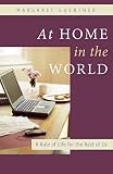 Guenther, Margaret: At Home in the World: A Rule of Life for the Rest of Us Guenther, Margaret: At Home in the World: A Rule of Life for the Rest of Us