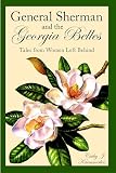 Kaemmerlen, Cathy: General Sherman and the Georgia Belles: Tales from Women Left Behind