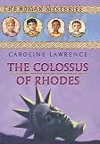 Lawrence, Caroline: The Colossus of Rhodes