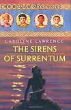 Lawrence, Caroline: The Sirens of Surrentum Lawrence, Caroline: The Sirens of Surrentum