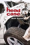 Aronson, Sarah: Head Case