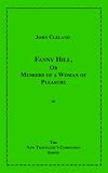 Cleland, John: Fanny Hill or Memoirs of a Woman of Pleasure Cleland, John: Fanny Hill or Memoirs of a Woman of Pleasure