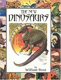 Stout, William: The New Dinosaurs Stout, William: The New Dinosaurs
