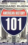 Rubin, Richard: American History 101: From the Civil War to the End of the 20th Century