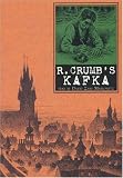 Crumb, R.: R. Crumb's Kafka Crumb, R.: R. Crumb's Kafka