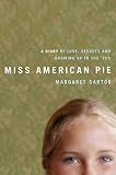 Sartor, Margaret: Miss American Pie: A Diary of Love, Secrets, and Growing Up in the 1970s Sartor, Margaret: Miss American Pie: A Diary of Love, Secrets, and Growing Up in the 1970s
