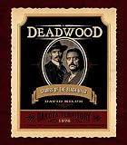 Milch, David: Deadwood: Stories of the Black Hills Milch, David: Deadwood: Stories of the Black Hills