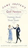 Ross, Josephine: Jane Austen's Guide to Good Manners: Compliments, Charades & Horrible Blunders Ross, Josephine: Jane Austen's Guide to Good Manners: Compliments, Charades & Horrible Blunders
