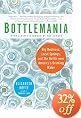 Bottlemania: Big Business, Local Springs, and the Battle over America's Drinking Water