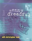 Baer, Will Chritopher: Penny Dreadful Baer, Will Chritopher: Penny Dreadful