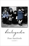 Rushforth, Peter: Kindergarten Rushforth, Peter: Kindergarten