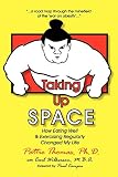 Campos, Paul: Taking Up Space Campos, Paul: Taking Up Space