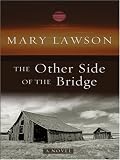 Lawson, Mary: The Other Side of the Bridge