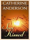 Anderson, Catherine: Sun Kissed: Wal-mart Edition Anderson, Catherine: Sun Kissed: Wal-mart Edition
