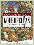 Bruce, Maggie: Gourdfellas Bruce, Maggie: Gourdfellas