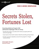 Power, Richard: Secrets Stolen, Fortunes Lost: Preventing Intellectual Property Theft and Economic Espionage in the 21st Century