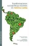 Salazar Perez, Robinson: Transformaciones Sociopoliticas Recientes En America Latina Salazar Perez, Robinson: Transformaciones Sociopoliticas Recientes En America Latina