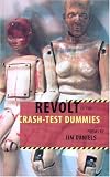 Daniels, Jim: Revolt of the Crash-Test Dummies