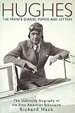 Hughes: The Private Diaries, Memos And Letters (159777510X) by Hack, Richard Hack, Richard: Hughes: The Private Diaries, Memos And Letters