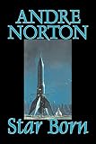 Norton, Andre: Star Born Norton, Andre: Star Born